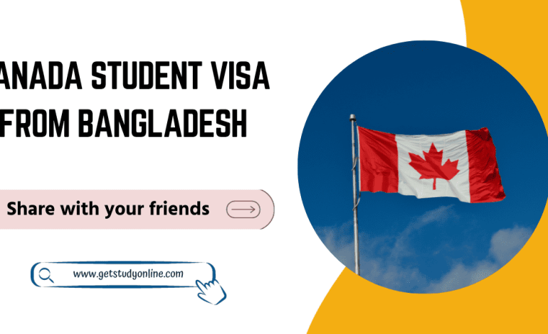Best Tips : Canada Student Visa from Bangladesh-Study in Canada from Bangladesh 2024