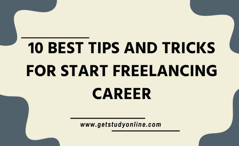 10 Best Tips and Tricks for Start Freelancing Career