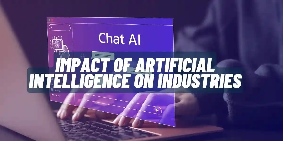 5 Impact of Artificial Intelligence on Industries: A Comprehensive Overview