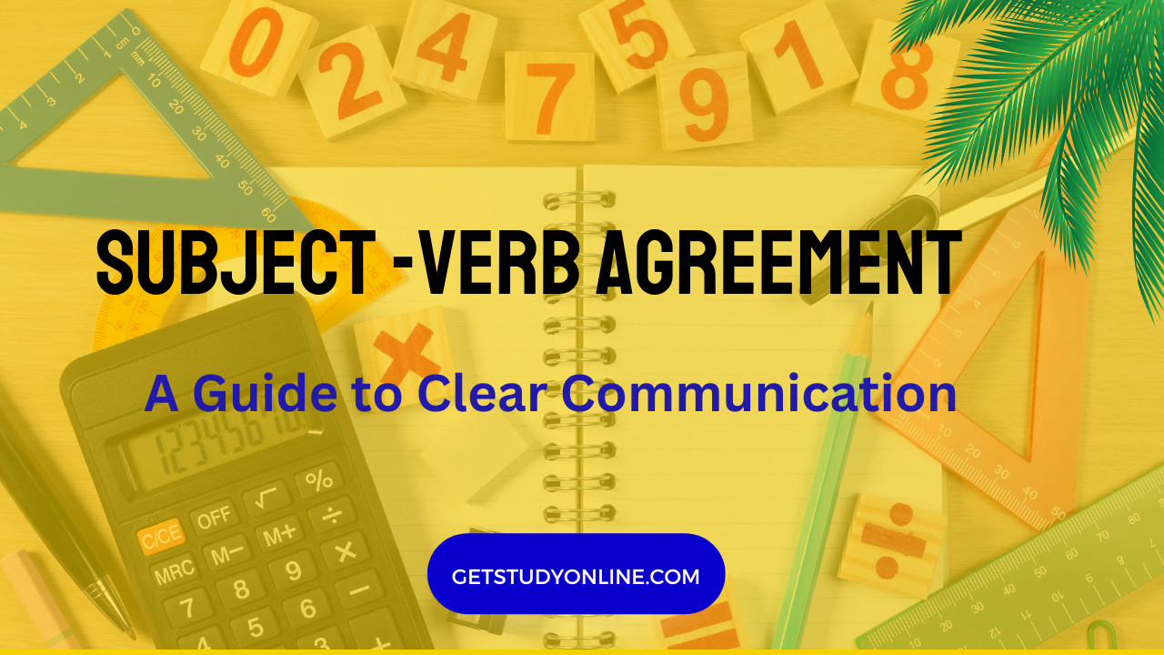 Subject Verb Agreement: A Guide to Clear Communication