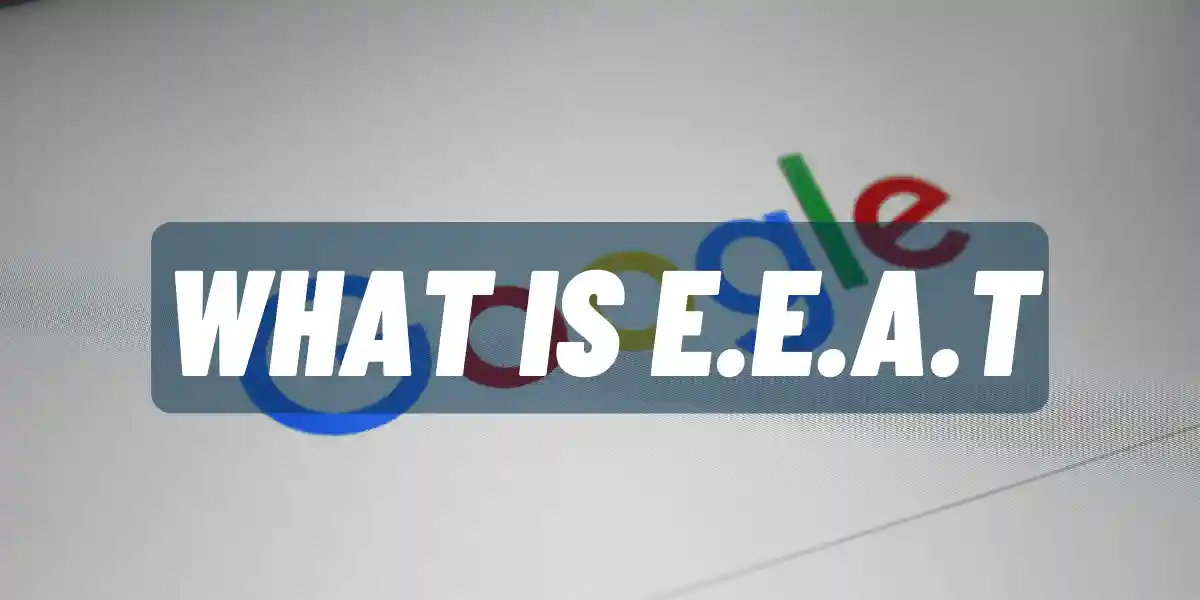 Dominate Google : What is Google E-E-A-T?