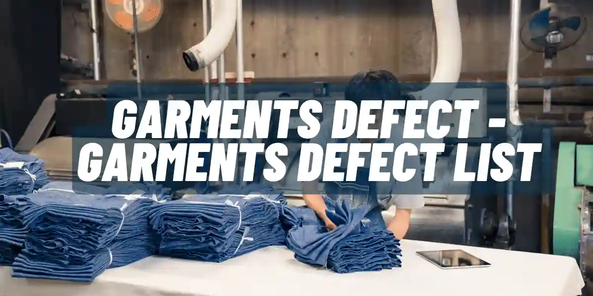 Garments Defect - Garments defect list | Defects in garments | Defects in Garments Industry